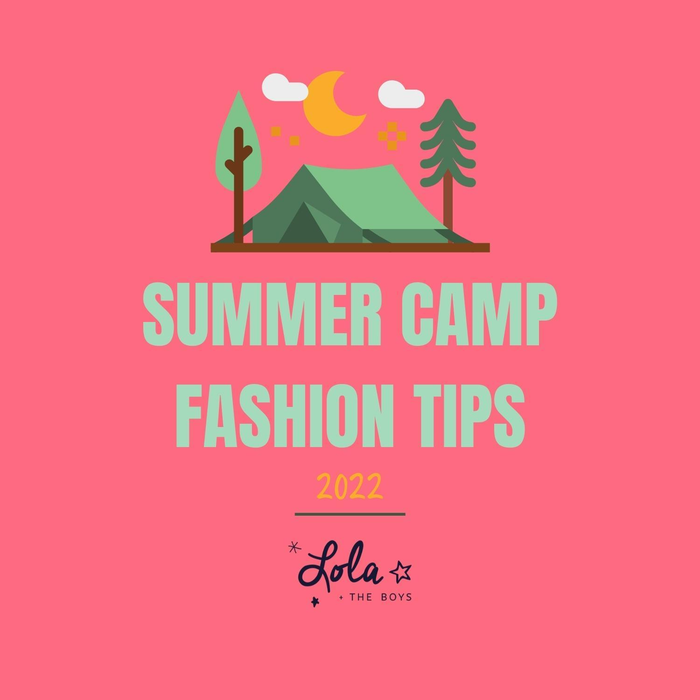 Tips on Kids Summer Camp Clothing From Lola and the Boys