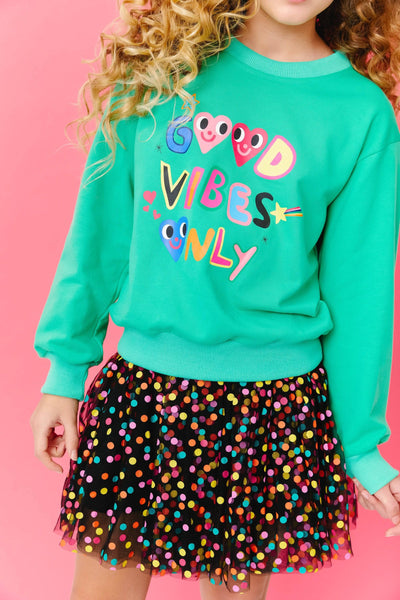 Lola + The Boys GOOD VIBES ONLY Sweatshirt